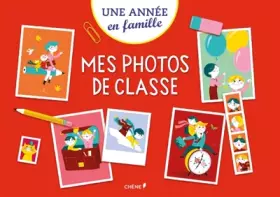 Couverture du produit · Une année en famille, mes photos de classe