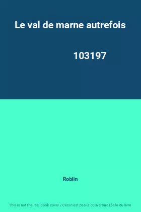 Couverture du produit · Le val de marne autrefois                                                                     103197