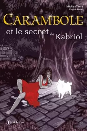 Couverture du produit · CARAMBOLE ET LE SECRET DE KABRIOL