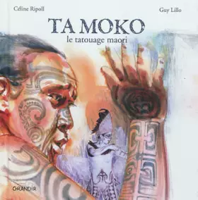 Couverture du produit · Ta Moko : Le tatouage maori