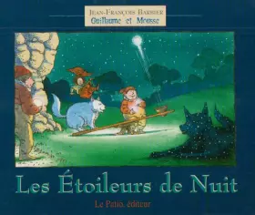 Couverture du produit · Guillaume et Mousse : Les étoileurs de nuit