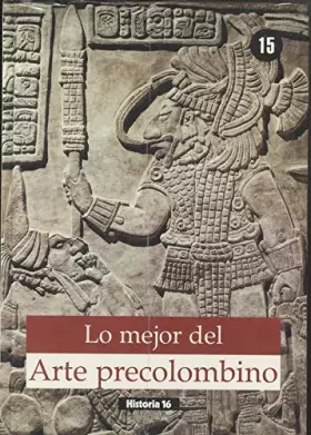 Couverture du produit · Lo mejor del arte precolombino (lomejor del arte t.15)