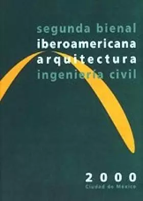 Couverture du produit · Segunda bienal iberoamericana de arquitectura e ingenieria civil. catalogo exposicion