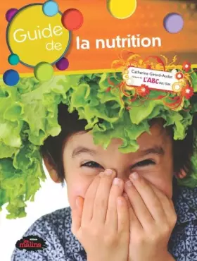 Couverture du produit · GUIDE DE LA NUTRITION