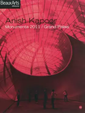 Couverture du produit · Anish Kapoor: Monumenta 2011 / Grand Palais
