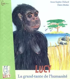 Couverture du produit · Lucy, la grand-tante de l'humanité