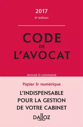 Couverture du produit · Code de l'avocat 2017, commenté