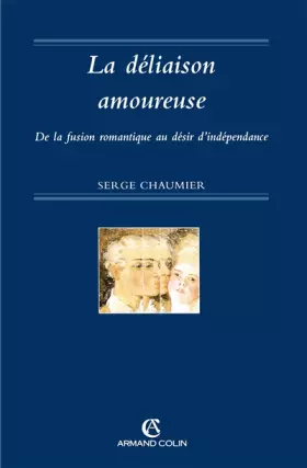 Couverture du produit · La déliaison amoureuse: De la fusion romantique au désir d'indépendance