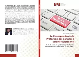 Couverture du produit · Le Correspondant à la Protection des données à caractère personnel: la clé de voûte du système de protection des données à cara