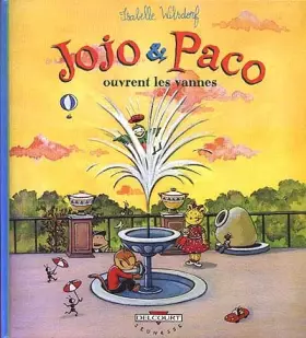 Couverture du produit · Jojo et Paco ouvrent les vannes