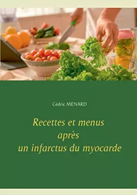 Couverture du produit · Recettes et menus après un infarctus du myocarde