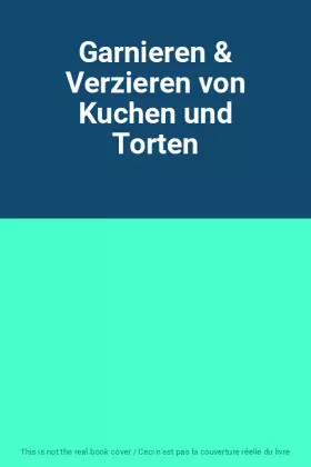 Couverture du produit · Garnieren & Verzieren von Kuchen und Torten