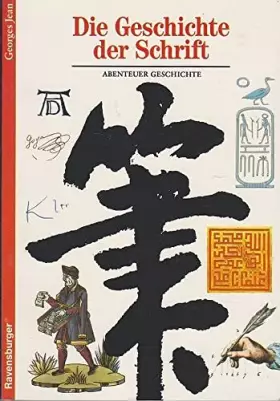 Couverture du produit · Abenteuer Geschichte, Bd.18, Die Geschichte der Schrift (Ravensburger Abenteuer Geschichte)