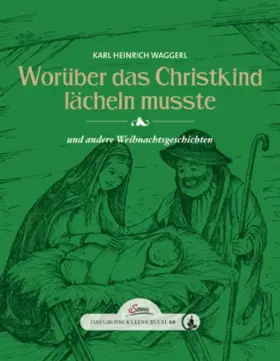 Couverture du produit · Das große kleine Buch: Worüber das Christkind lächeln mußte: und andere Weihnachtsgeschichten