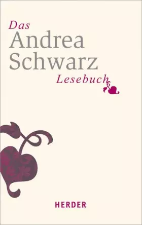 Couverture du produit · Das Andrea-Schwarz-Lesebuch (HERDER spektrum)