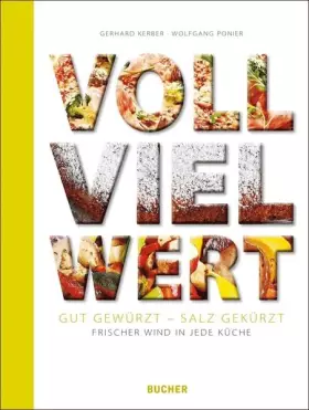 Couverture du produit · voll viel wert: Gut gewürzt - Salz gekürzt. Frischer Wind in jeder Küche