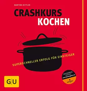 Couverture du produit · Crashkurs Kochen: Superschneller Erfolg für Einsteiger (GU Grundkochbücher)