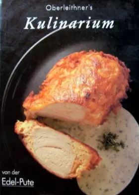 Couverture du produit · Oberleithner's. Kulinarium. Von der Edel-Pute