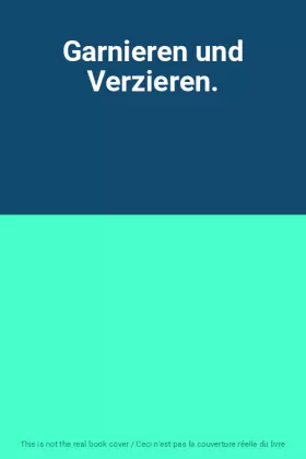 Couverture du produit · Garnieren und Verzieren.