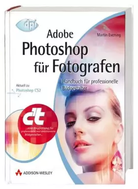 Couverture du produit · Adobe Photoshop für Fotografen - Aktuell zu Photoshop CS2!: Handbuch für professionelle Bildgestalter (DPI Grafik)