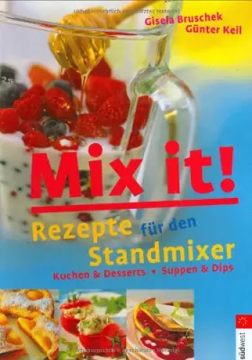 Couverture du produit · Mix it!. Rezepte für den Standmixer