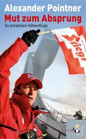 Couverture du produit · Mut zum Absprung: So entstehen Höhenflüge