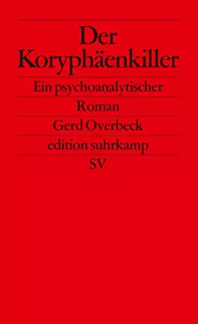 Couverture du produit · Der Koryphäenkiller: Ein psychoanalytischer Roman (edition suhrkamp)