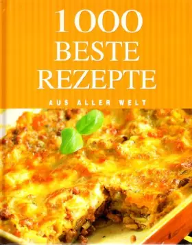 Couverture du produit · 1000 Beste Rezepte Aus aller Welt