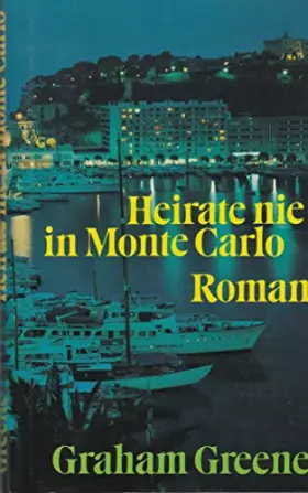 Couverture du produit · Heirate nie in Monte Carlo