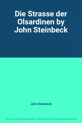 Couverture du produit · Die Strasse der Olsardinen by John Steinbeck