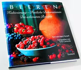 Couverture du produit · Beeren: Kultivierung - Festliche Dekorationen - Die schönsten Rezepte