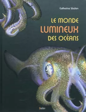 Couverture du produit · Le monde lumineux des océans
