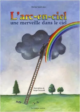 Couverture du produit · L'arc-en-ciel : Une merveille dans le ciel