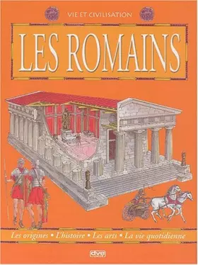 Couverture du produit · Le monde des Romains: Les origines, l'histoire, les arts, la vie quotidienne