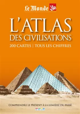 Couverture du produit · L'atlas des civilisations: 200 cartes / tous les chiffres