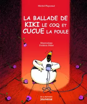 Couverture du produit · La ballade de Kiki le coq et Cucue la poule