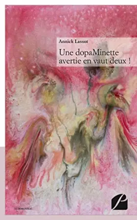 Couverture du produit · Une dopaMinette avertie en vaut deux!