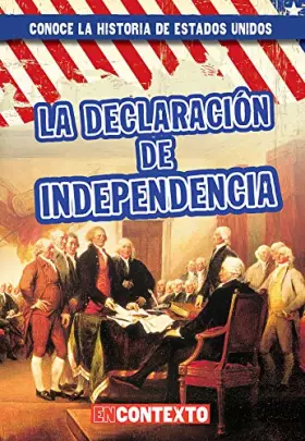 Couverture du produit · La Declaración de Independencia / The Declaration of Independence (Conoce la historia de Estados Unidos / A Look at US History)