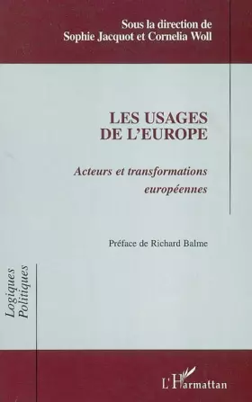 Couverture du produit · Les usages de l'Europe: Acteurs et transformations européennes