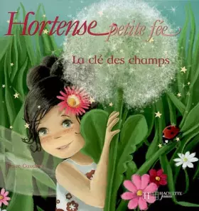Couverture du produit · Hortense petite fée : La clé des champs