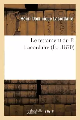 Couverture du produit · Le testament du P. Lacordaire