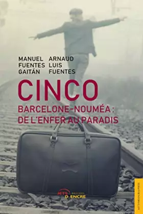 Couverture du produit · Cinco - Barcelone-Nouméa : de l’enfer au paradis