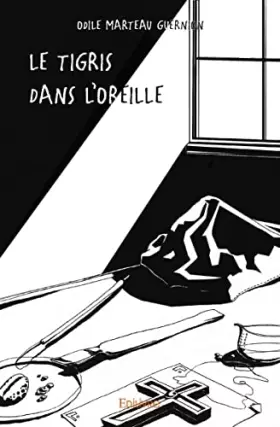 Couverture du produit · Le Tigris dans l'oreille