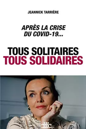 Couverture du produit · Tous solitaires, tous solidaires: Après la crise du Covid-19...