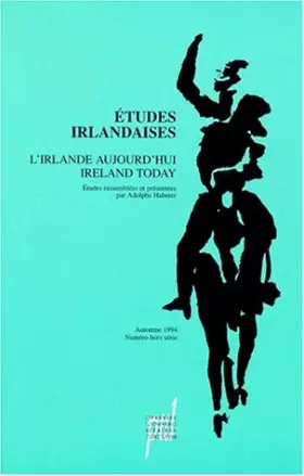 Couverture du produit · ETUDES IRLANDAISES HORS-SERIE AUTOMNE 1994 : L'IRLANDE AUJOURD'HUI : IRELAND TODAY