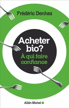 Couverture du produit · Acheter bio ?: A qui faire confiance