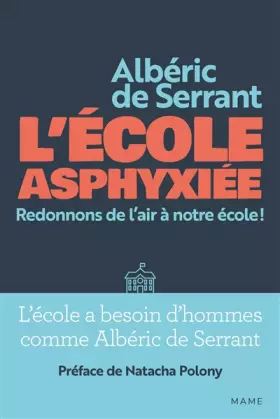 Couverture du produit · L'École asphyxiée - Redonnons de l'air à notre école !