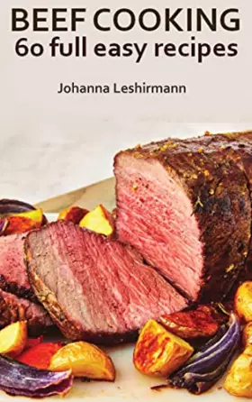 Couverture du produit · Beef Cooking Cookbook - 60+ Full Easy Recipes