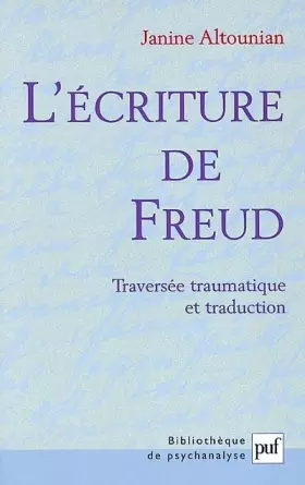 Couverture du produit · L'écriture de Freud : Traversée traumatique et traduction