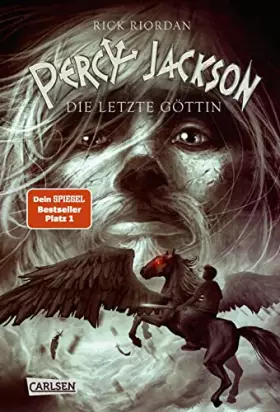 Couverture du produit · Percy Jackson 5: Die letzte Göttin: Moderne Teenager, griechische Götter und nachtragende Monster - die Fantasy-Bestsellerserie